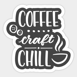 Coffee Craft Chill Sticker